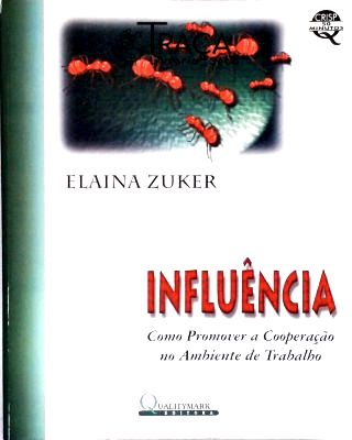 Influência - Como Promover a Cooperação No Ambiente de Trabalho