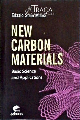 New Carbon Materials - Basic Science And Applications