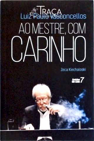Luiz Paulo Vasconcellos - Ao Mestre, com Carinho