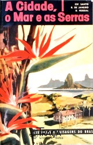 A Cidade, o Mar e as Serras
