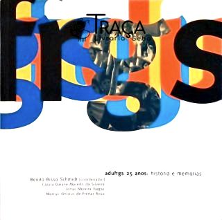 Adufrgs 25 Anos - História e Memórias