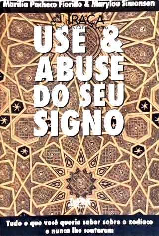 Use e Abuse do Seu Signo