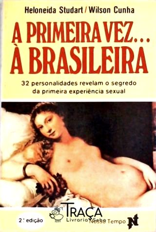 A Primeira Vez... À Brasileira