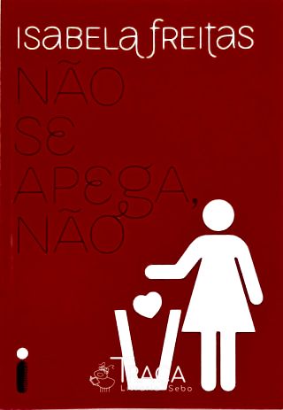 Não Se Apega, Não