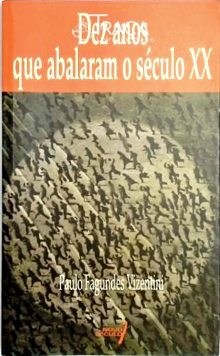 Dez Anos Que Abalaram o Século Xx