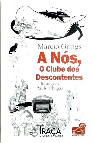 A Nós O Clube Dos Descontentes