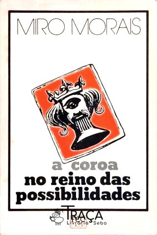 A Coroa No Reino das Possibilidades