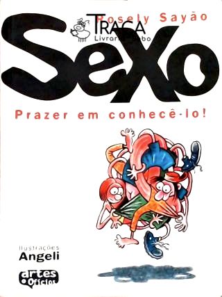 Sexo - Prazer em Conhecê-lo
