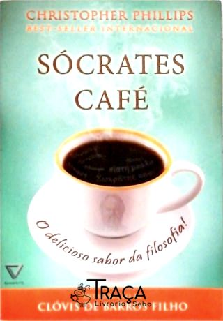 Sócrates Café - o Delicioso Sabor da Filosofia!