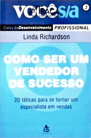 Como Ser Um Vendedor de Sucesso: 20 Táticas para Se Tornar Um Especialista em Vendas