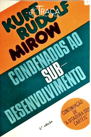 Condenados Ao Sub-desenvolvimento - Vol. 2