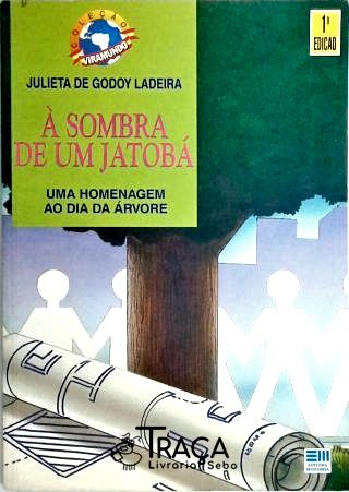 À Sombra de Um Jatobá