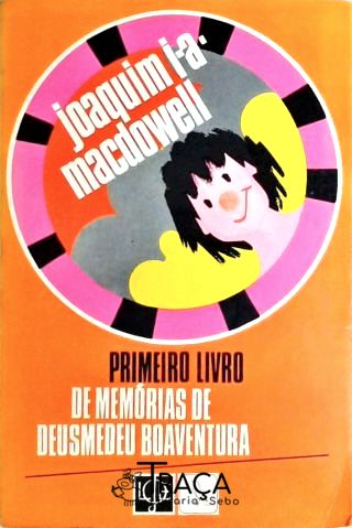 Primeiro Livro de Memórias de Deusmedeu Boaventura