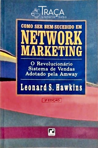 Como Ser Bem-sucedido em Network Marketing