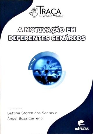 A Motivação em Diferentes Cenários