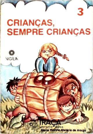 Crianças, Sempre Crianças