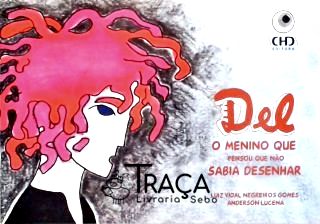 Del - o Menino Que Pensou Que Não Sabia Desenhar
