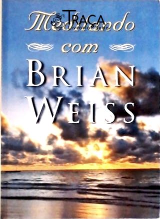Meditando com Brian Weiss
