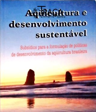 Aqüicultura e Desenvolvimento Sustentável