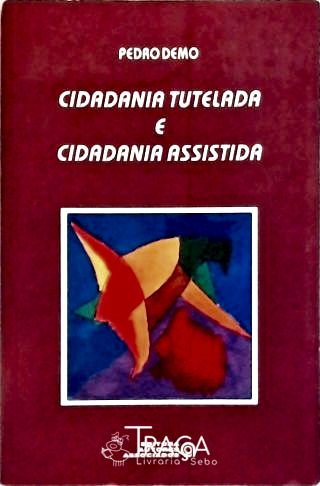 Cidadania Tutelada E Cidadania Assistida