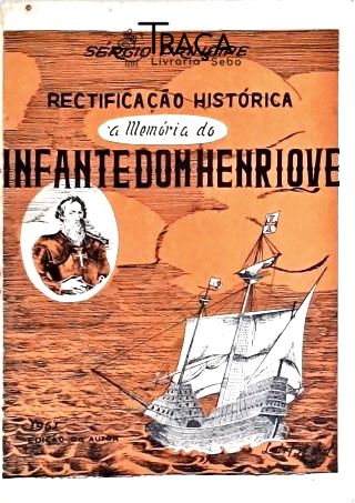 Rectificação Histórica à Memória do Infante D. Henrique