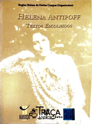 Helena Antipoff - Textos Escolhidos