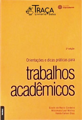 Orientações e Dicas Práticas para Trabalhos Acadêmicos