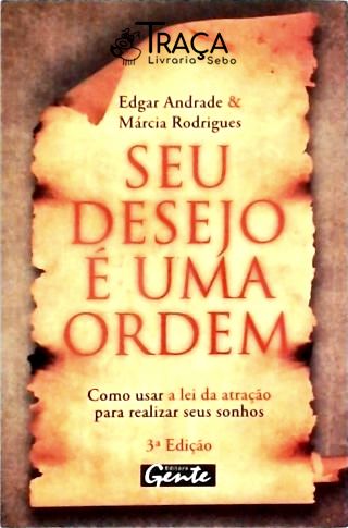 Seu Desejo É Uma Ordem