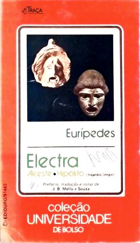 Electra - Alceste - Hipólito (tragédias Gregas)