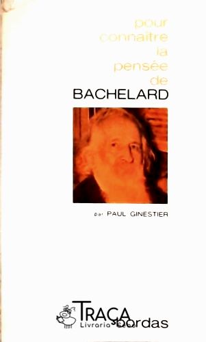 Pour Connaître La Pensée de Bachelard