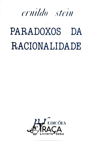 Paradoxos Da Racionalidade