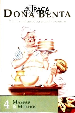 Dona Benta - Massas & Molhos