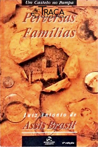 Um Castelo No Pampa - Perversas Famílias