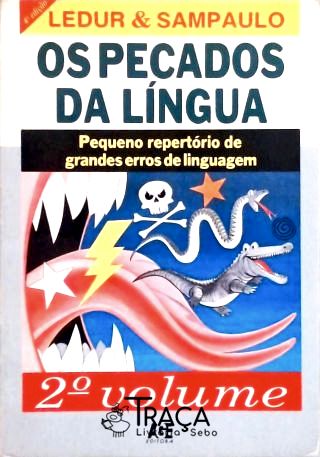 Os Pecados da Língua - Pequeno Repertório de Grandes Erros de Linguagem - Vol. 2