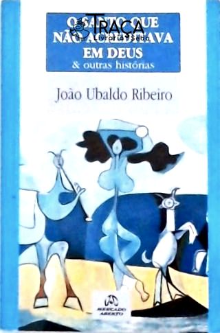 O Santo Que Nao Acreditava Em Deus