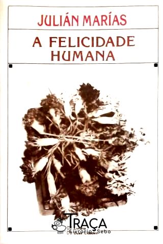 A Felicidade Humana