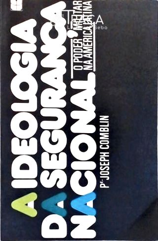 A Ideologia da Segurança Nacional
