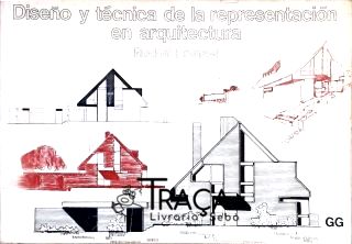 Diseño Y Técnica de La Representación En Arquitectura