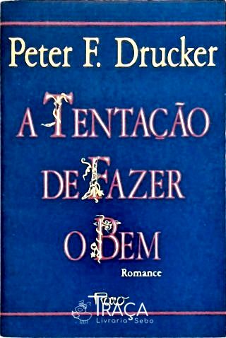 A Tentação de Fazer o Bem