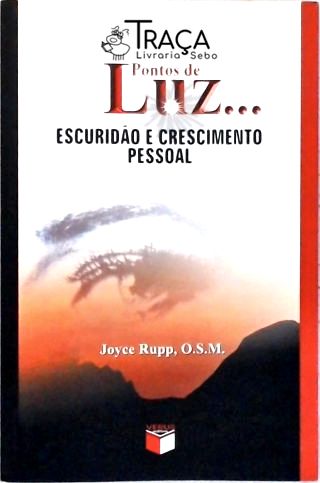 Pontos de Luz... Escuridão e Crescimento Pessoal