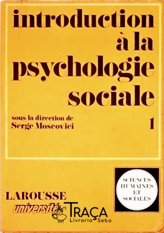 Introduction À La Psychologie Sociale - em 2 Volumes