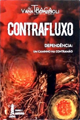 Contrafluxo - Dependência: Um Caminho Na Contramão