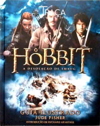 O Hobbit - a Desolação de Smaug - Guia Ilustrado