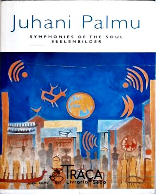Juhani Palmu - Symphonies Of The Soul Seelenbilder