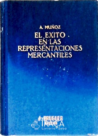 El Exito En Las Representaciones Mercantiles