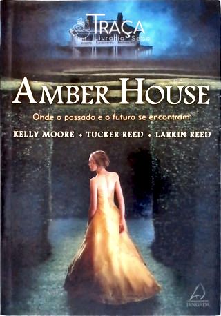 Amber House - Onde o Passado e o Futuro Se Encontr