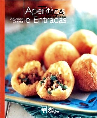 A Grande Cozinha - Aperitivos e Entradas