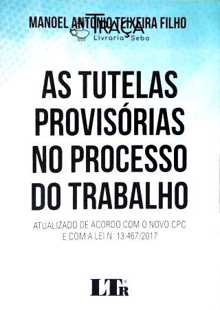 As Tutelas Provisórias No Processo de Trabalho