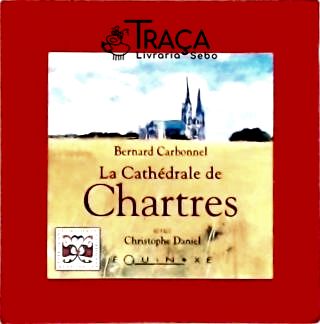 La Cathédrale de Chartres