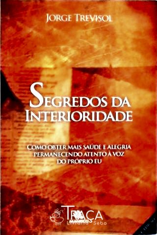 Segredos da Interioridade